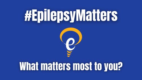 #EpilepsyMatters - what matters most to you? on blue background