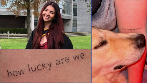 Laura in the top Left Hand corner, her tattoo saying How Lucky are we below, and a dog asleep to the RHS