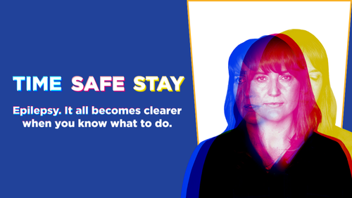 TIME SAFE STAY on blue background and Epilepsy. It all becomes clearer when you know what to do with image of blurred woman to the RHS