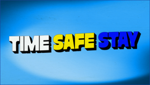 Time, Safe, Stay written on blue background