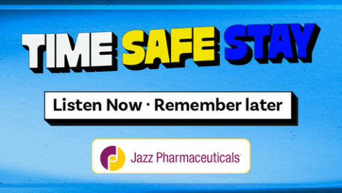 TIME SAFE STAY with Listen Now, Remember later written on blue background and Jazz pharma logo on white background
