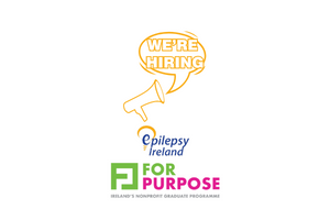 Epilepsy Ireland and For Purpose logo with we're hiring graphic